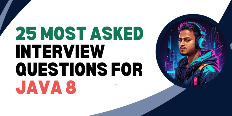 25 Most Asked Interview Questions For Java 8 🚀